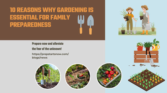 10 Reasons Why Gardening is Essential for Family Preparedness