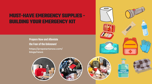 Must-Have Emergency Supplies - Building Your Emergency Kit