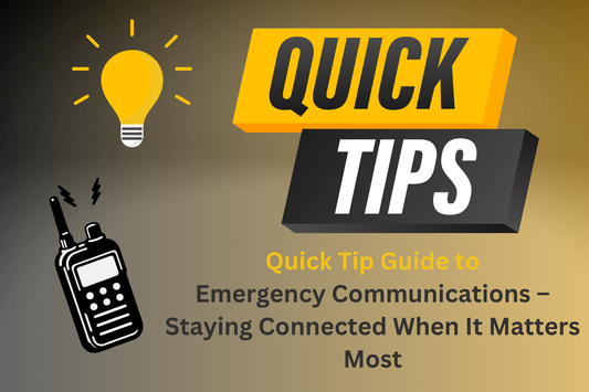 Quick Tips Guide: Emergency Communications – Staying Connected When It Matters Most